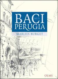 Cover: 9783758201493 | Baci aus Perugia | Marlies Burget | Buch | 128 S. | Deutsch | 2013