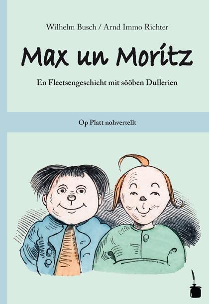 Cover: 9783937467979 | Max und Moritz. Max un Moritz. Plattdeutsch | Wilhelm Busch | Buch | ?