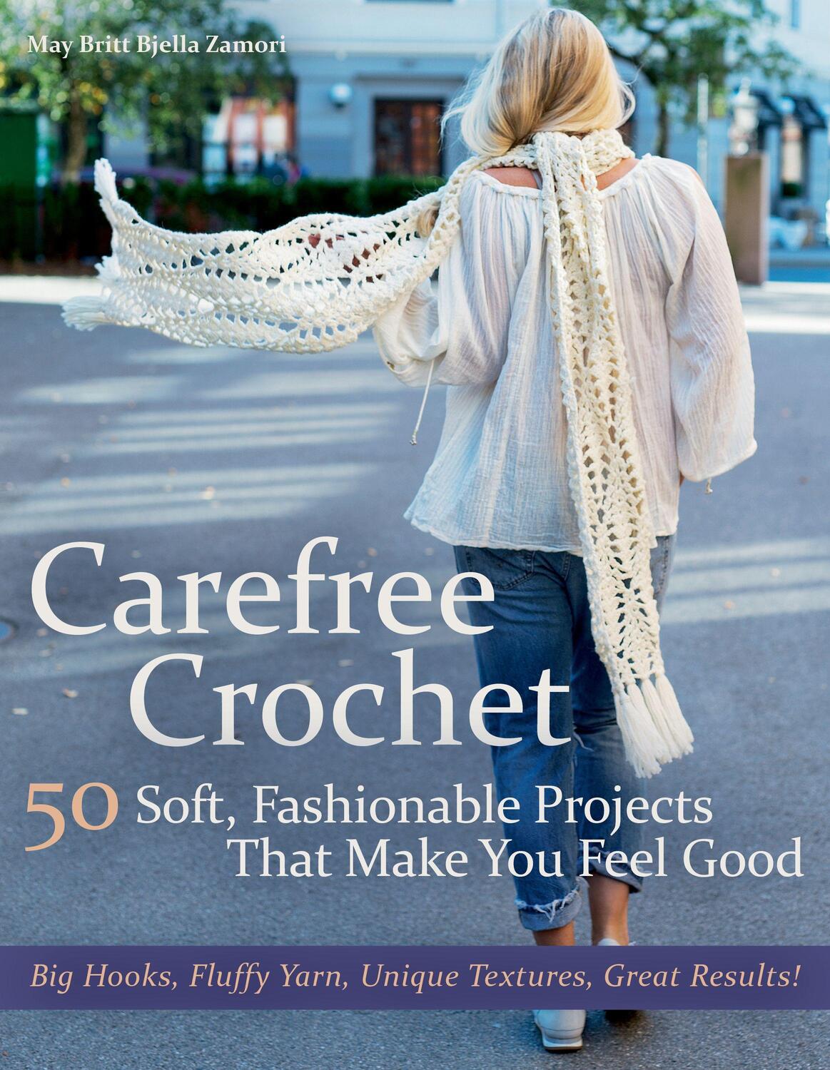 Cover: 9781570768880 | Carefree Crochet | May Britt Bjella Zamori | Buch | Gebunden | 2021