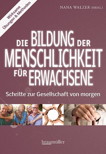 Cover: 9783991002840 | Die Bildung der Menschlichkeit für Erwachsene | Nana Walzer | Buch