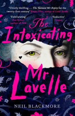 Cover: 9781786090997 | The Intoxicating Mr Lavelle | Neil Blackmore | Taschenbuch | X | 2021