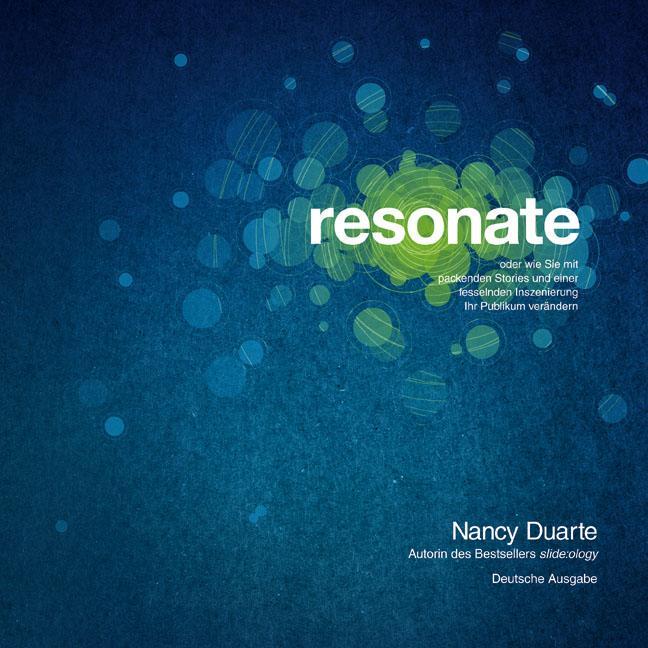 Cover: 9783527506200 | resonate | Nancy Duarte | Taschenbuch | Deutsch | 2011 | Wiley-VCH