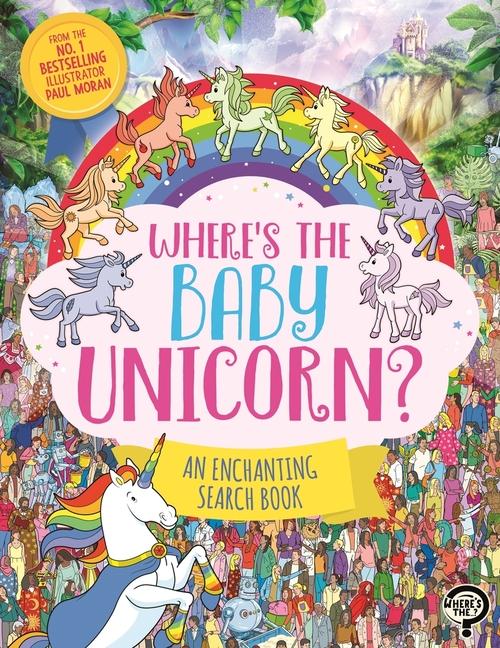 Cover: 9781789295054 | Where's the Baby Unicorn? | An Enchanting Search and Find Book | Moran