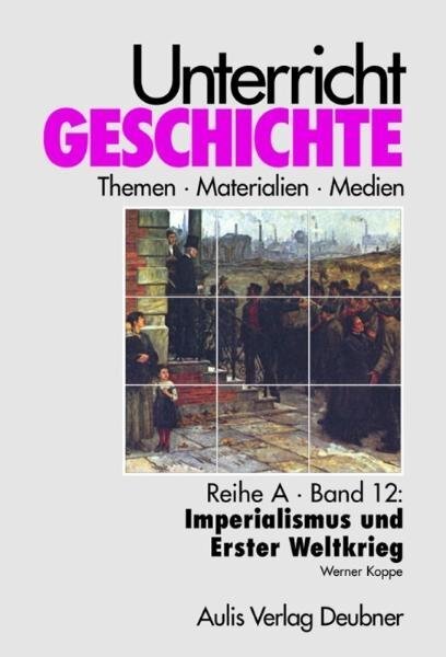 Cover: 9783761426340 | Imperialismus und Erster Weltkrieg | Werner Koppe | Taschenbuch | 2017