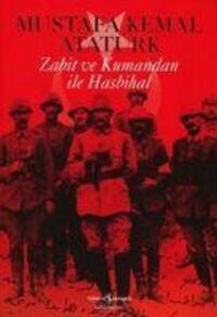 Cover: 9789754586947 | Zabit ve Kumandan ile Hasbihal | Mustafa Kemal Atatürk | Taschenbuch