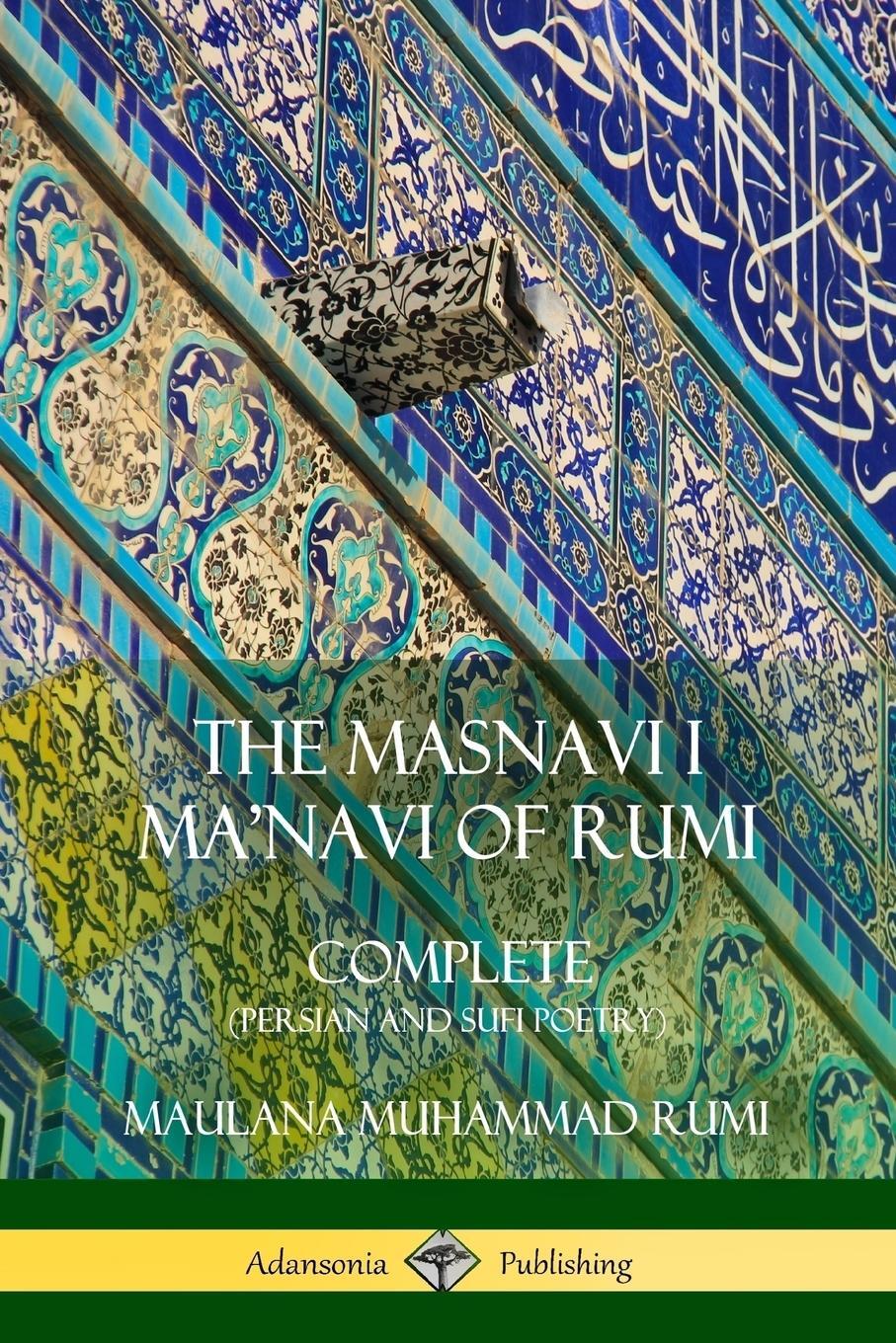 Cover: 9781387998784 | The Masnavi I Ma'navi of Rumi | Complete (Persian and Sufi Poetry)