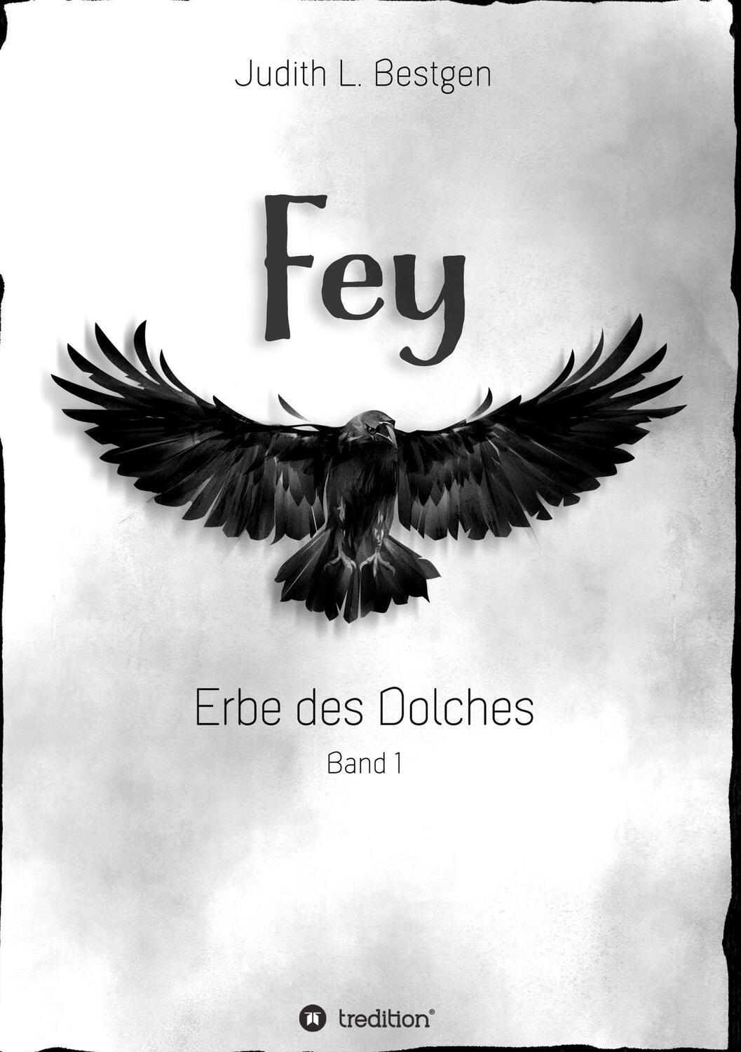 Cover: 9783347111912 | Fey | Erbe des Dolches | Judith L. Bestgen | Buch | Erbe des Dolches