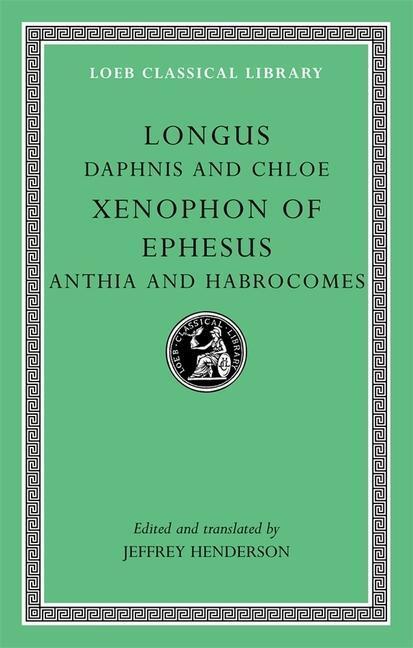 Cover: 9780674996335 | Daphnis and Chloe. Anthia and Habrocomes | Longus (u. a.) | Buch