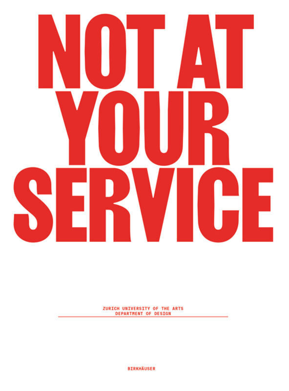 Cover: 9783035622720 | Not at Your Service | Manifestos for Design | Björn Franke (u. a.)