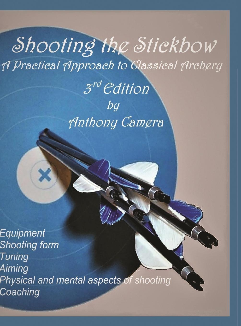 Cover: 9781951985080 | Shooting the Stickbow | Anthony Camera | Buch | Shooting the Stickbow