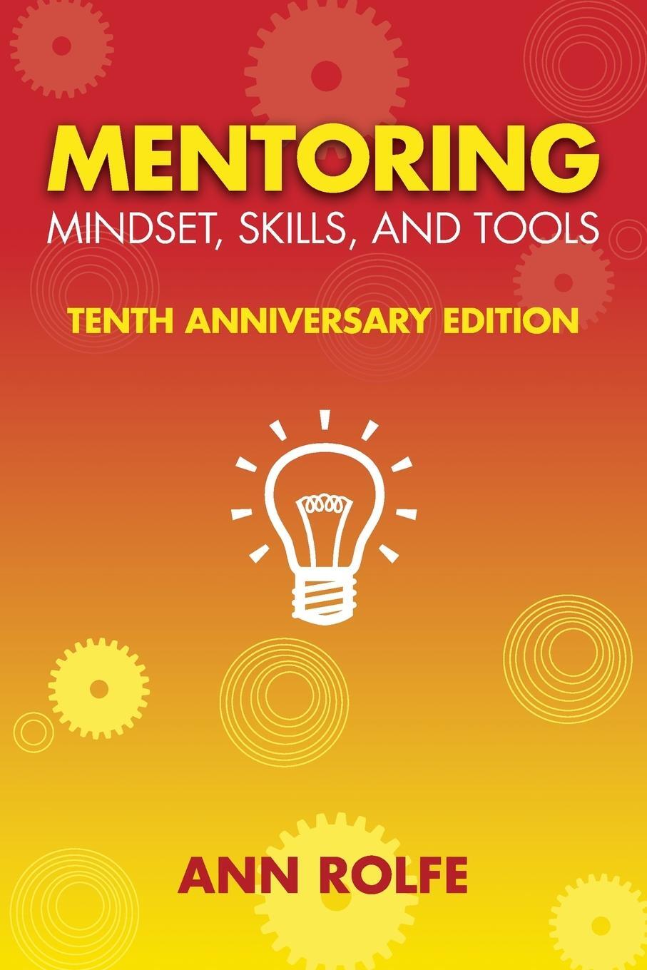 Cover: 9780987276551 | Mentoring Mindset, Skills, and Tools 10th Anniversary Edition | Rolfe