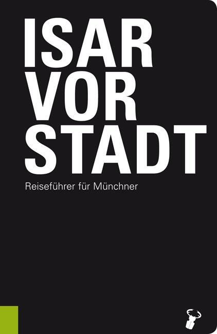 Cover: 9783940839282 | Isarvorstadt | Reiseführer für Münchner | Martin Arz | Taschenbuch
