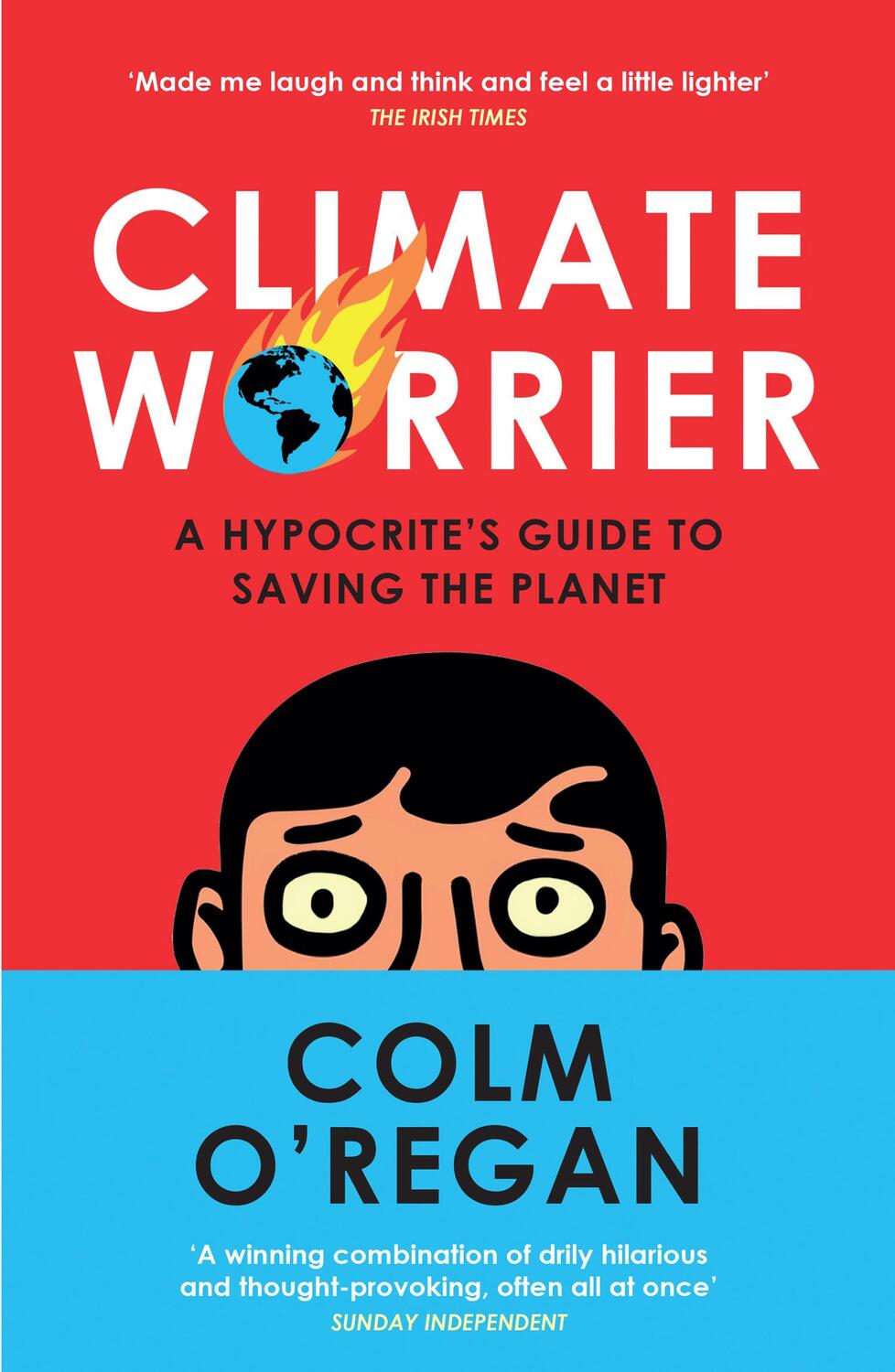 Cover: 9780008534905 | Climate Worrier | A Hypocrite's Guide to Saving the Planet | O'Regan