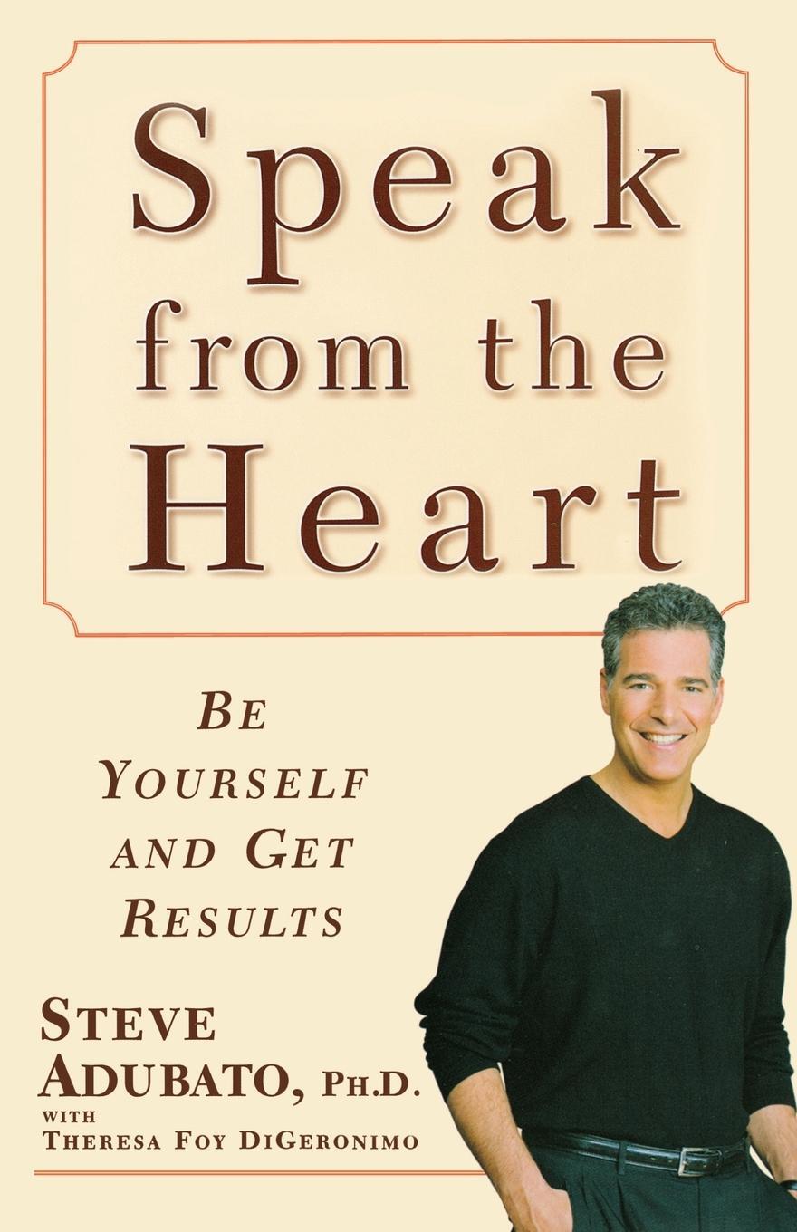 Cover: 9781416584483 | Speak from the Heart | Be Yourself and Get Results | Steve Adubato