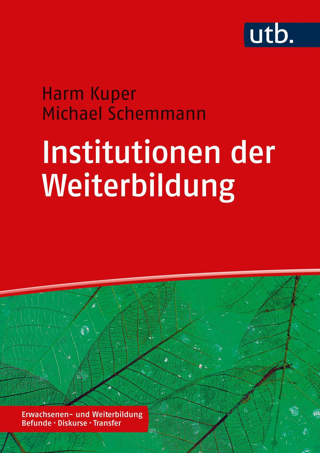 Cover: 9783825262235 | Institutionen der Weiterbildung | Harm Kuper (u. a.) | Taschenbuch