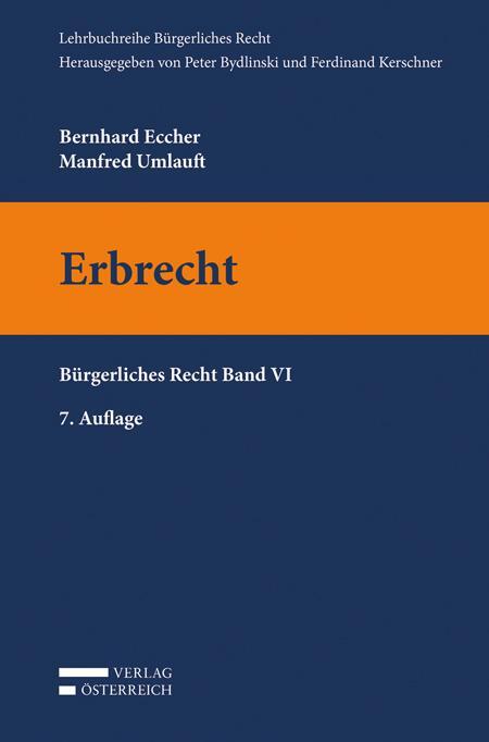 Cover: 9783704685599 | Erbrecht | Bürgerliches Recht Band VI | Bernhard Eccher (u. a.) | Buch