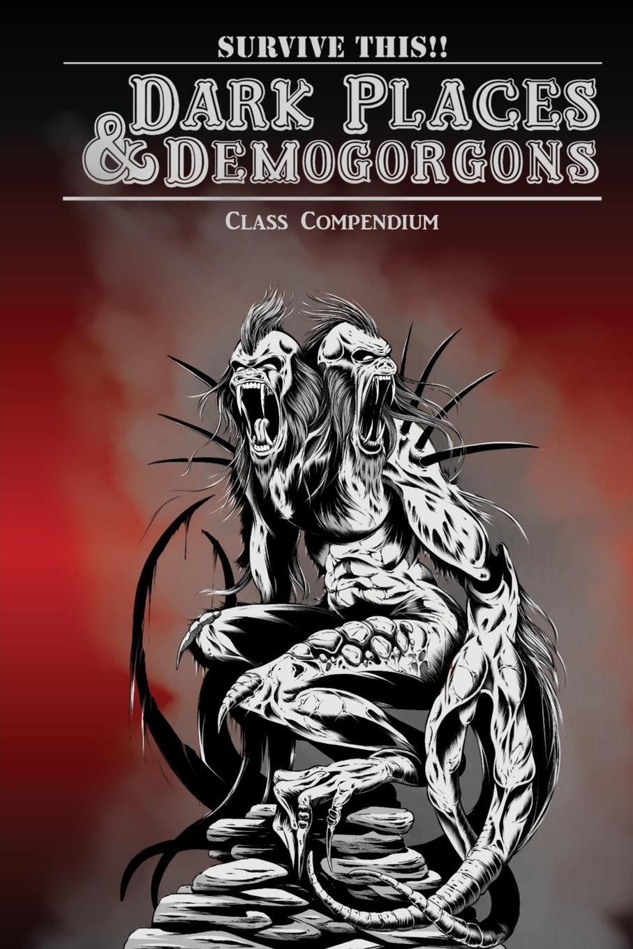 Cover: 9781678108878 | Dark Places &amp; Demogorgons Class Compendium | Josh Palmer (u. a.)