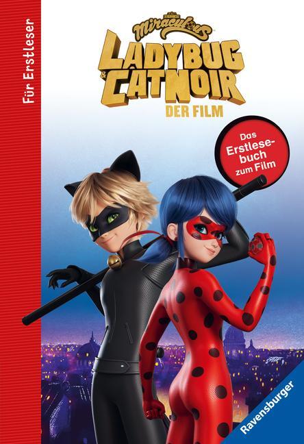 Cover: 9783473496976 | Miraculous: Ladybug und Cat Noir - Das Erstlesebuch zum Film | Buch