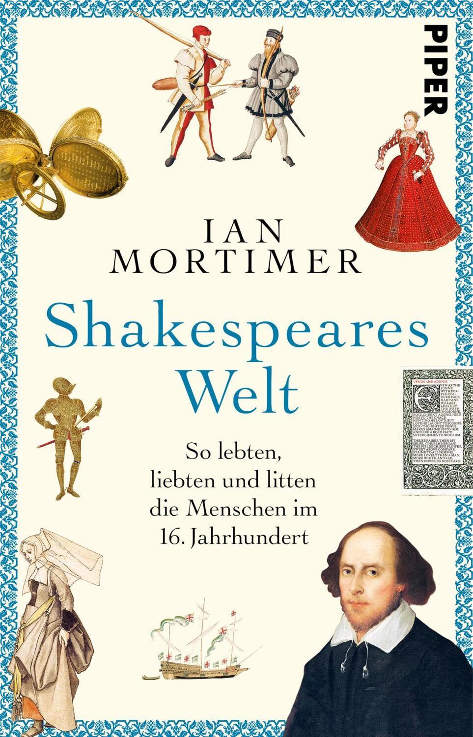 Cover: 9783492319034 | Shakespeares Welt | Ian Mortimer | Taschenbuch | 496 S. | Deutsch