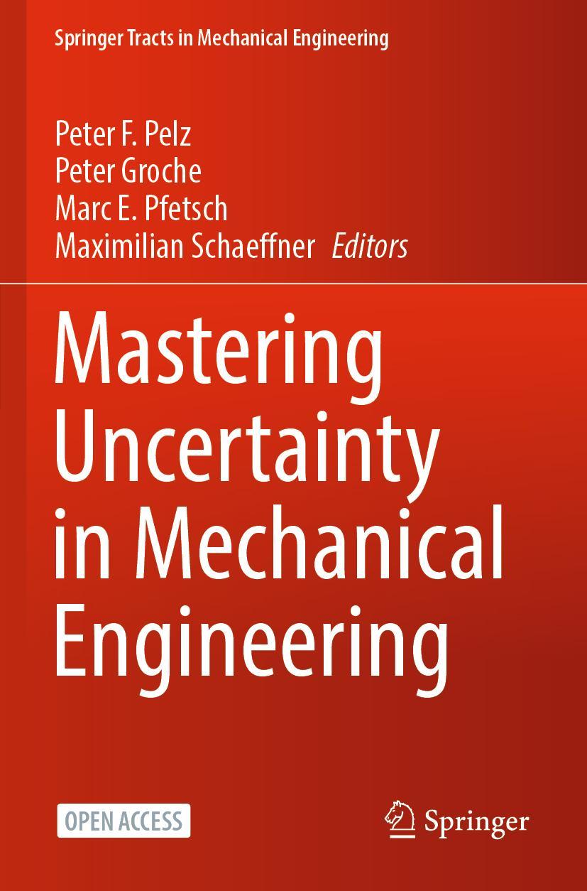 Cover: 9783030783563 | Mastering Uncertainty in Mechanical Engineering | Pelz (u. a.) | Buch