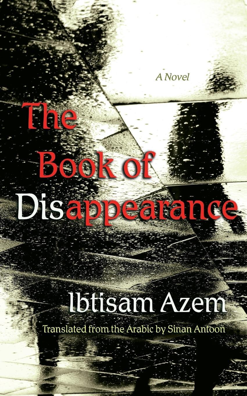 Cover: 9780815611110 | The Book of Disappearance | A Novel | Ibtisam Azem | Taschenbuch