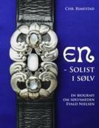 Cover: 9788776917234 | En - solist i sølv | En biografi om sølvsmeden Evald Nielsen | Buch