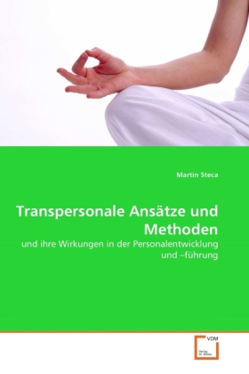 Cover: 9783639309812 | Transpersonale Ansätze und Methoden | Martin Steca | Taschenbuch