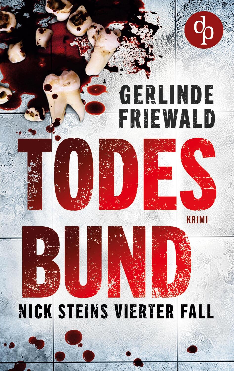 Cover: 9783986374686 | Todesbund | Gerlinde Friewald | Taschenbuch | Nick-Stein-Reihe | 2022