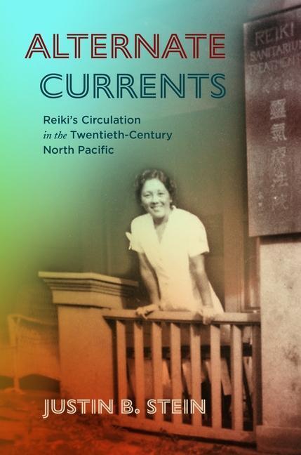 Cover: 9780824895662 | Alternate Currents: Reiki's Circulation in the Twentieth-Century...