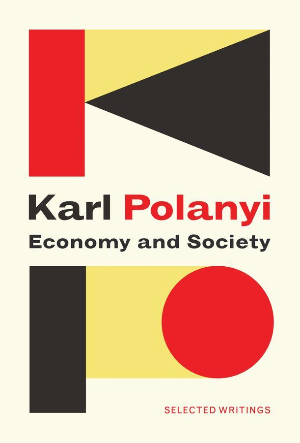 Cover: 9781509523313 | Economy and Society: Selected Writings | Karl Polanyi | Taschenbuch