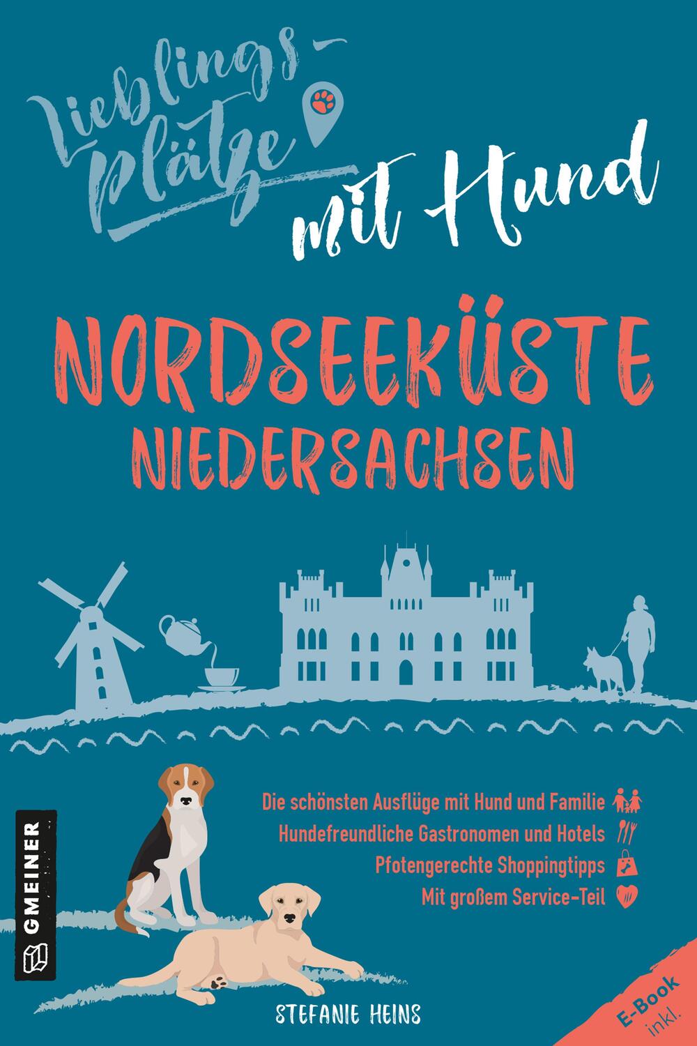 Cover: 9783839201602 | Lieblingsplätze mit Hund Nordseeküste Niedersachsen | Stefanie Heins