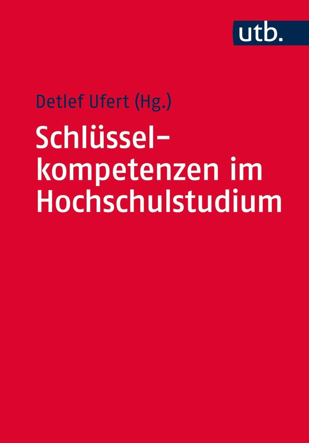 Cover: 9783825241407 | Schlüsselkompetenzen im Hochschulstudium | Taschenbuch | 278 S. | 2015