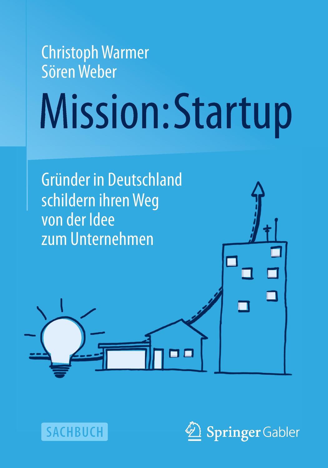 Cover: 9783658066529 | Mission: Startup | Sören Weber (u. a.) | Taschenbuch | Paperback