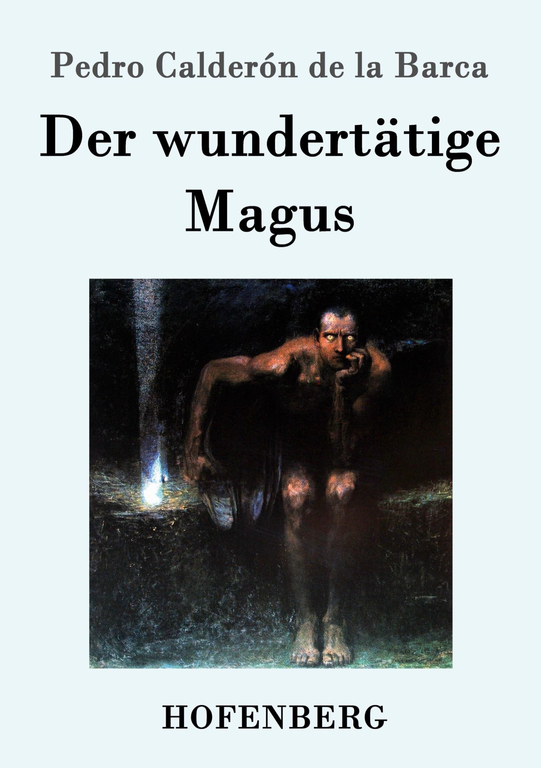 Cover: 9783843045797 | Der wundertätige Magus | Pedro Calderón De La Barca | Taschenbuch