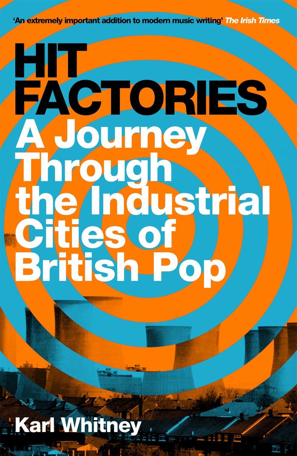 Cover: 9781474607414 | Hit Factories | A Journey Through the Industrial Cities of British Pop