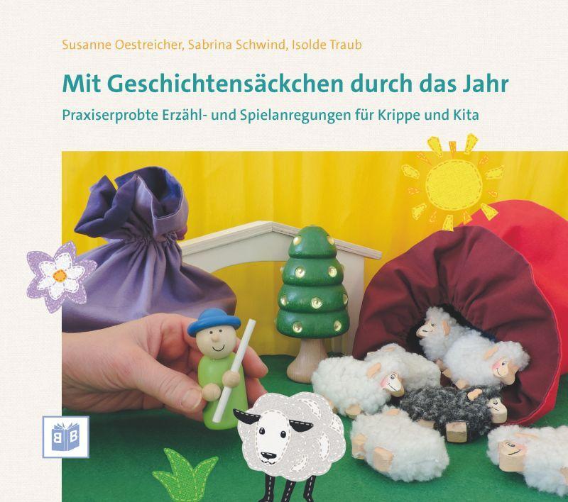 Cover: 9783942334471 | Mit Geschichtensäckchen durch das Jahr | Susanne Oestreicher (u. a.)