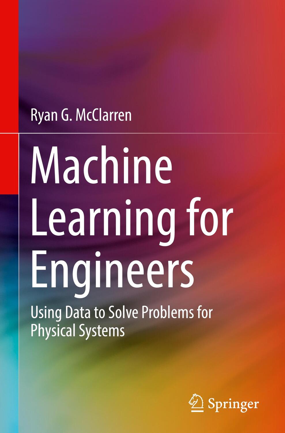 Cover: 9783030703875 | Machine Learning for Engineers | Ryan G. McClarren | Buch | xiii