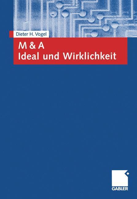 Cover: 9783322912930 | M &amp; A Ideal und Wirklichkeit | Dieter Vogel | Taschenbuch | Paperback