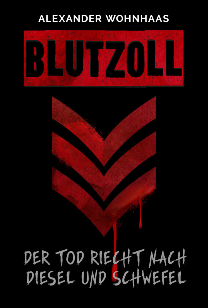 Cover: 9783944154404 | Blutzoll | Der Tod riecht nach Diesel und Schwefel | Wohnhaas | Buch
