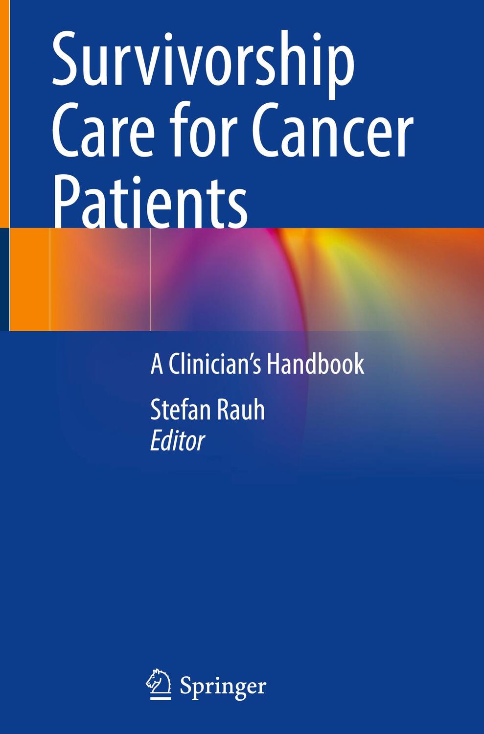 Cover: 9783030786472 | Survivorship Care for Cancer Patients | A Clinician¿s Handbook | Rauh