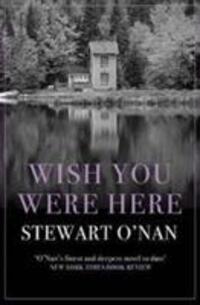 Cover: 9781760293888 | Wish You Were Here | Stewart O'Nan | Taschenbuch | Englisch | 2017