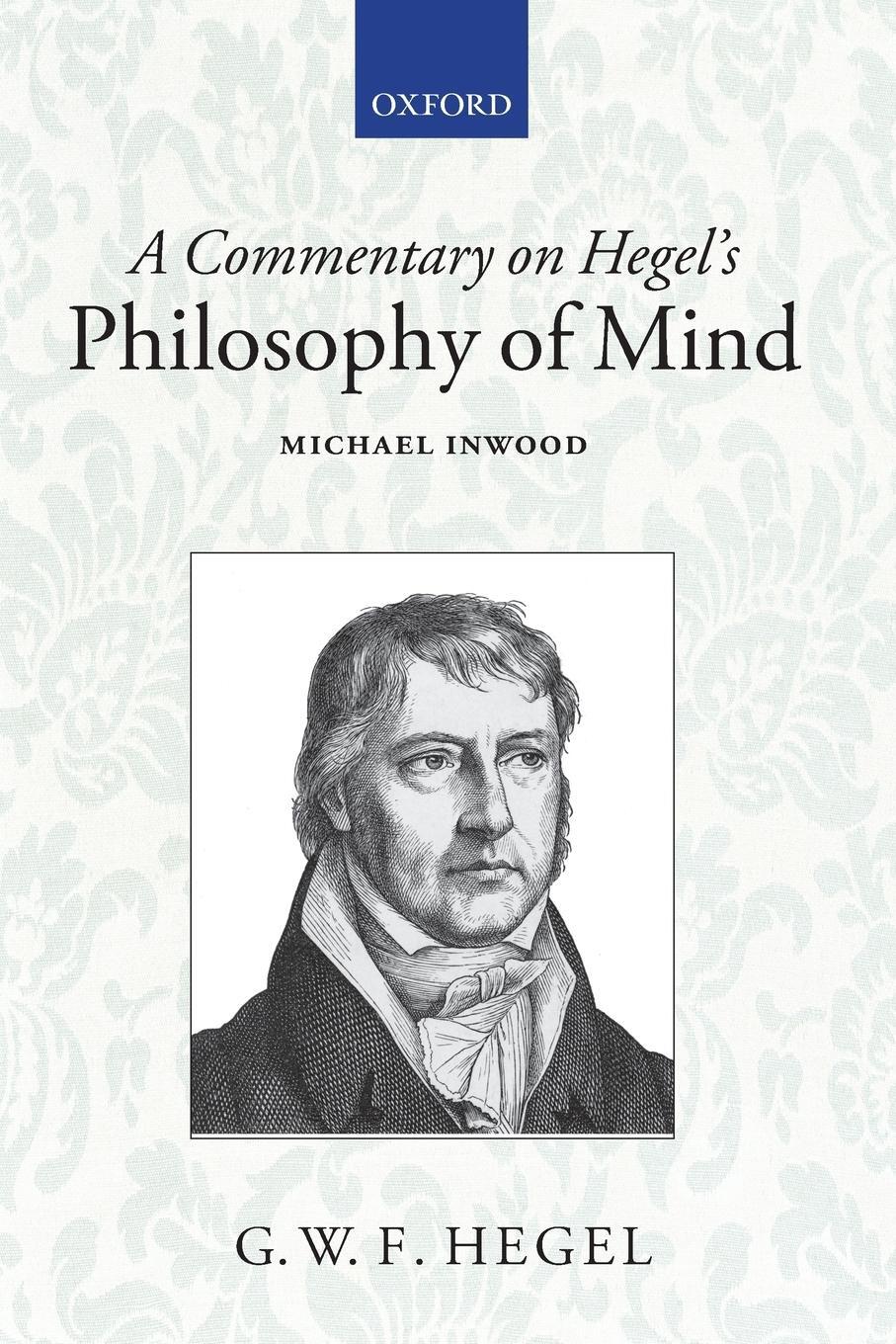 Cover: 9780199575664 | A Commentary on Hegel's Philosophy of Mind | M. J. Inwood | Buch