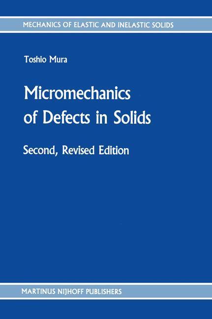 Cover: 9789024732562 | Micromechanics of Defects in Solids | T. Mura | Taschenbuch | XIV