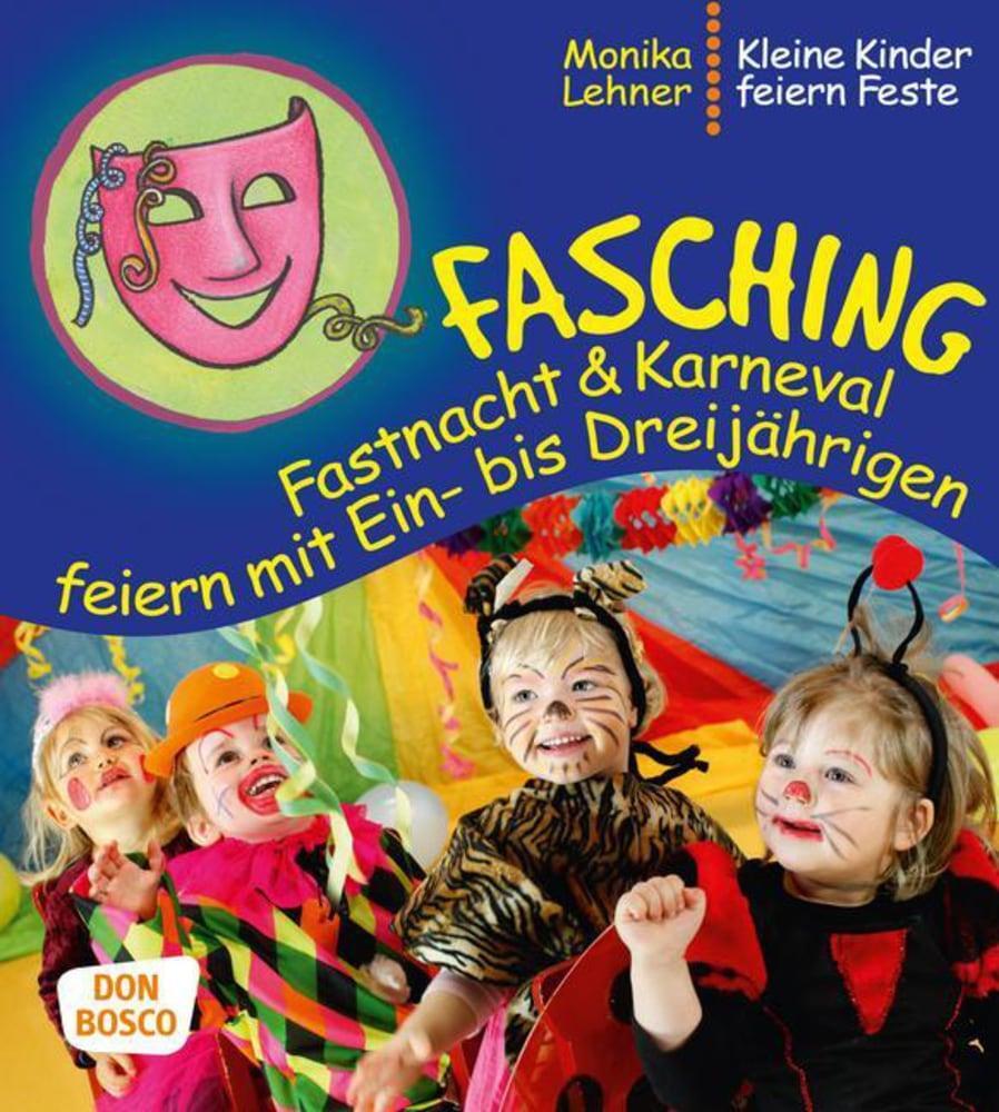 Cover: 9783769819038 | Fasching, Fastnacht &amp; Karneval feiern mit Ein- bis Dreijährigen | Buch