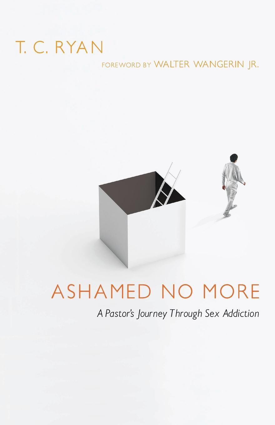 Cover: 9780830837939 | Ashamed No More | A Pastor's Journey Through Sex Addiction | Ryan