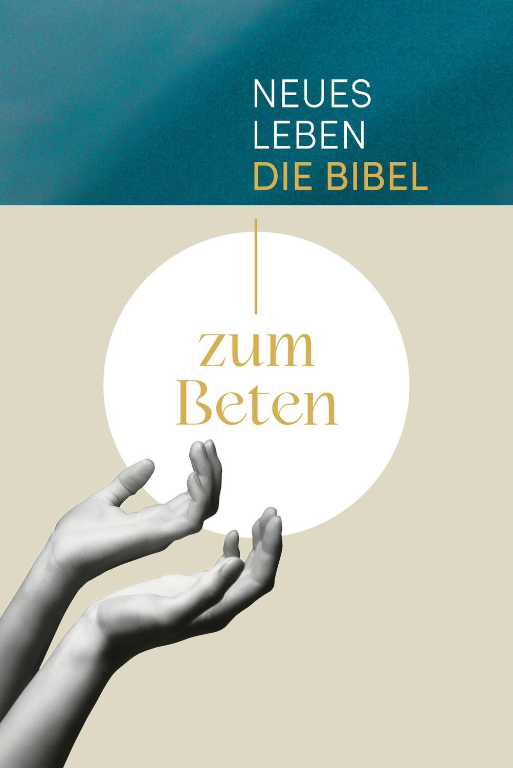 Cover: 9783417020298 | Neues Leben. Die Bibel zum Beten | Ulrich Wendel (u. a.) | Buch | 2023