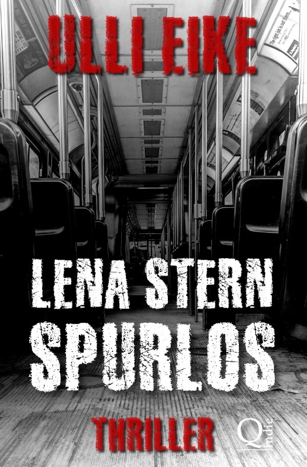 Cover: 9783746757728 | Lena Stern: Spurlos | Thriller | Ulli Eike | Taschenbuch | epubli