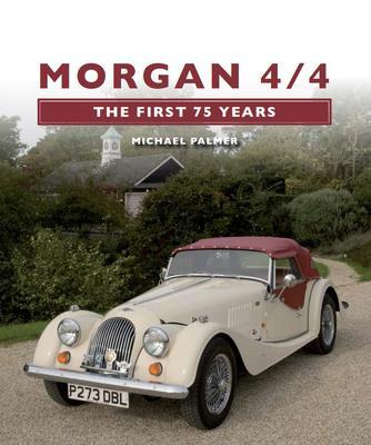 Cover: 9781847972880 | Morgan 4/4: The First 75 Years | Michael Palmer | Buch | Gebunden