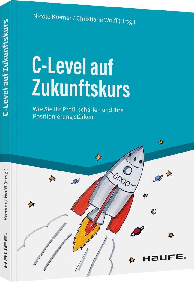 Cover: 9783648150306 | C-Level auf Zukunftskurs | Nicole Kremer (u. a.) | Taschenbuch | 2022