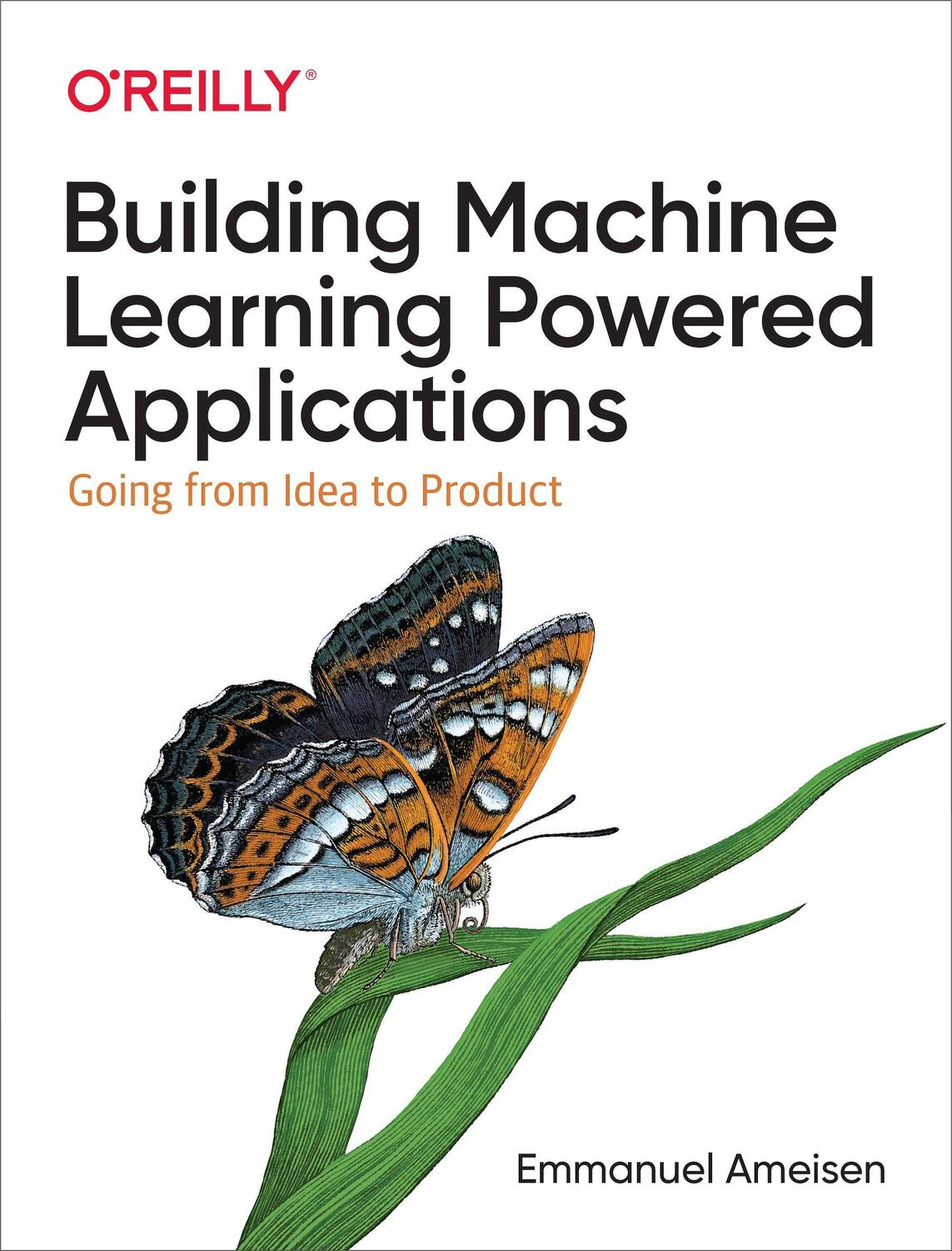 Cover: 9781492045113 | Building Machine Learning Powered Applications | Emmanuel Ameisen
